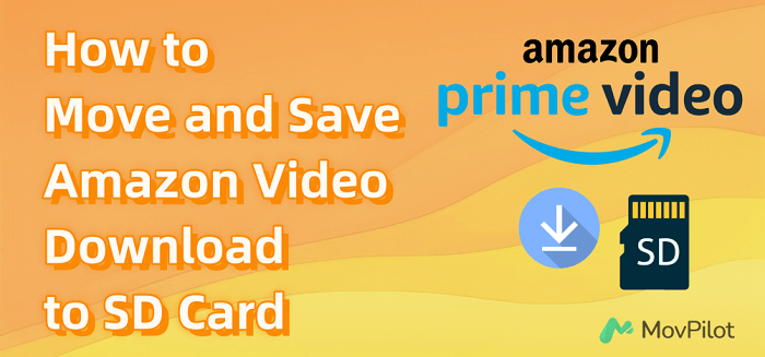 Move Amazon Video Download to SD Card