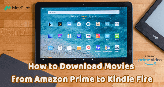 How to Download Movies from Amazon Prime to Fire Tablet