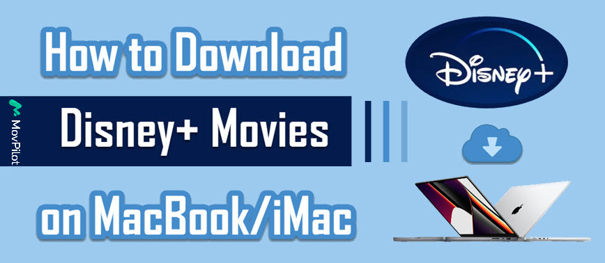 Download Disney Plus on Mac