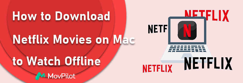 تنزيل أفلام Netflix على جهاز Mac