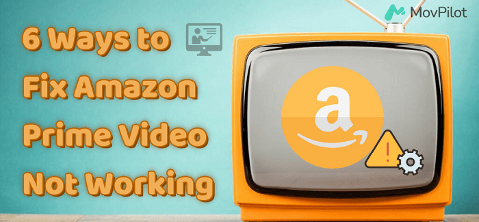 Fix Amazon Prime Video Not Working