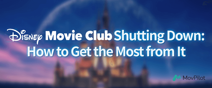 Get the Most from Disney Movie Club