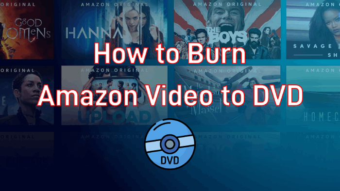 How to Burn Amazon Video to DVD