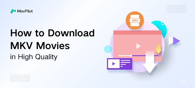 How to Get MKV Movies Downloaded