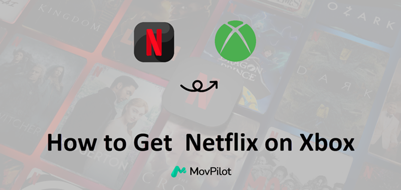 How to Get Netflix on Xbox 