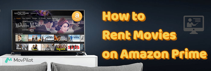 How to Rent Movies on  Prime [A Detailed Guide]