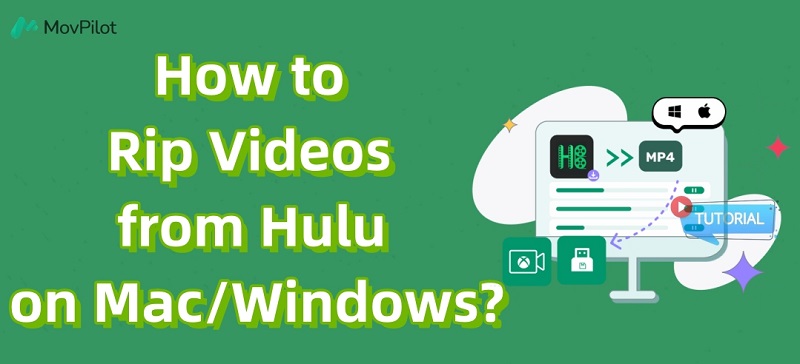 How to Rip Videos from Hulu on Computer