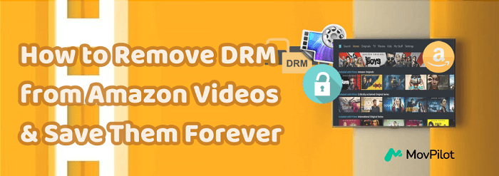 วิธีการลบ DRM จาก Amazon Videos