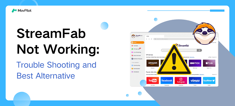 StreamFab ไม่ทำงาน: การแก้ไขปัญหาและทางเลือกที่ดีที่สุด