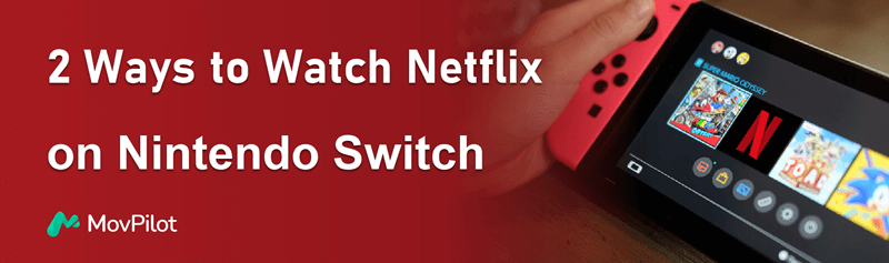 Watch Netflix on Switch